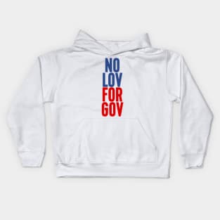 NO LOV FOR GOV Kids Hoodie